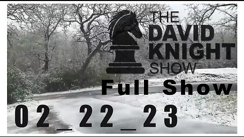 DAVID KNIGHT (Full Show) 02_22_23 Wednesday