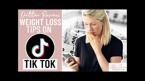 Dietitian Reviews the WORST (and More Helpful) Weight Loss Advice on TikTok