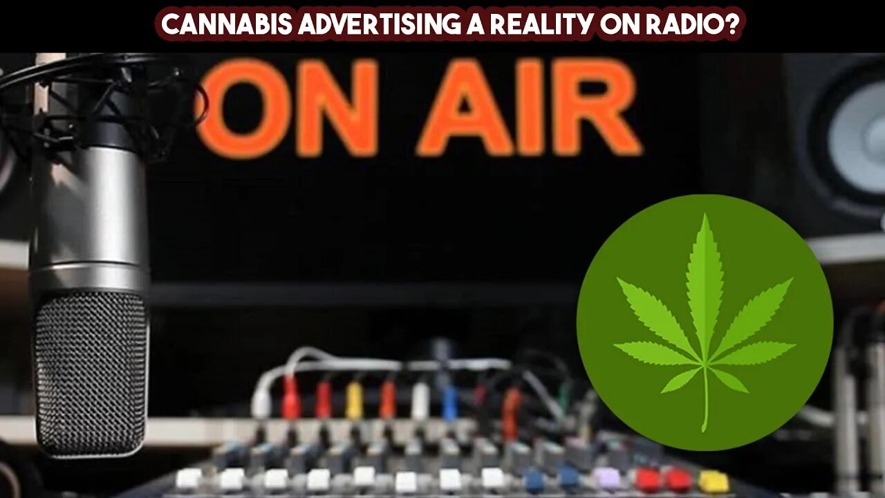 Cannabis Advertising A Reality On Radio?