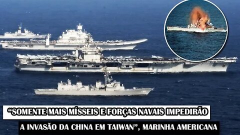 “Somente Mais Mísseis E Forças Navais Impedirão A Invasão Da China Em Taiwan”, Marinha Americana