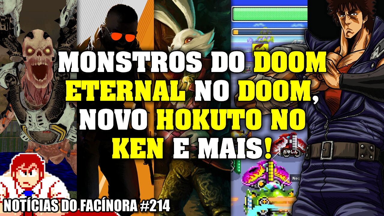 Monstros 3D do DOOM ETERNAL no DOOM, novo HOKUTO NO KEN e mais - Notícias do Facínora 214