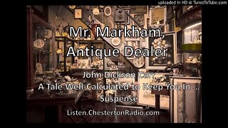 Mr. Markham, Antique Dealer - John Dickson Carr - Suspense