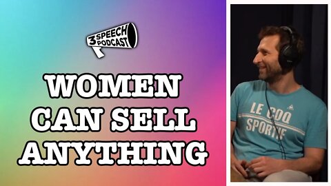 Women can sell anything