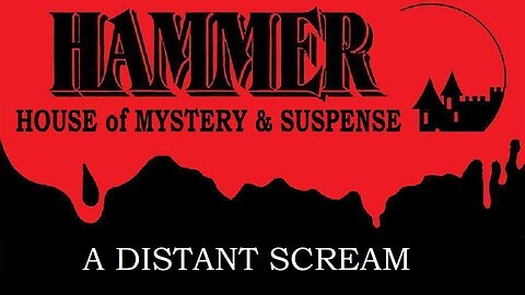 HAMMER HOUSE OF MYSTERY & SUSPENSE Episode 07 A DISTANT SCREAM in HD Nov 5, 1984