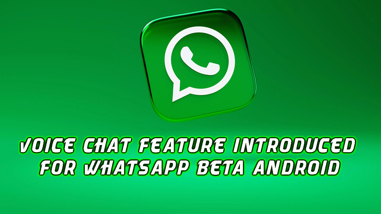 Voice chat feature introduced for WhatsApp beta Android @InterestingStranger