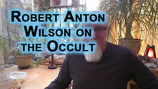 Robert Anton Wilson: Do Exercises, Open Heart Chakra Before Mind, Aleister Crowley Practicing Occult