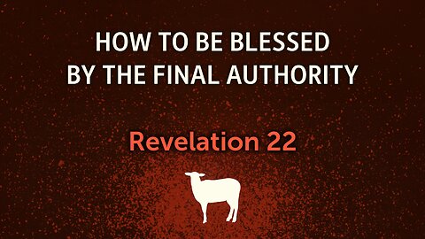 How to be Blessed by the Final Authority - Pastor Jeremy Stout