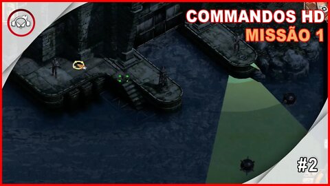 Commandos 2 HD Remaster Missão 1 #2 - Gameplay PT-BR