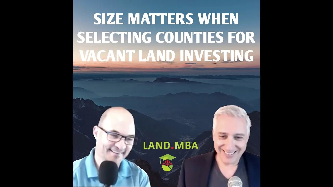 EP: 2 Size Matters When Selecting Counties For Vacant Land Investing