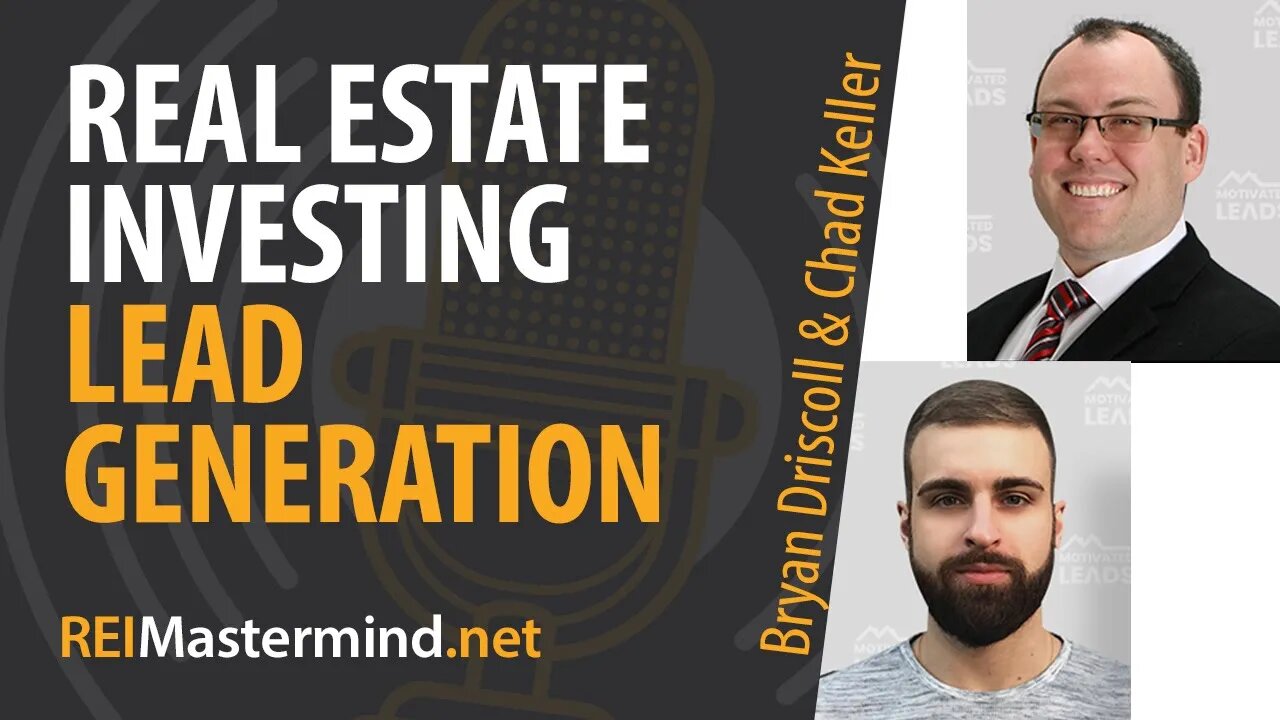 Real Estate Investing Lead Generation with Bryan Driscoll and Chad Keller #287