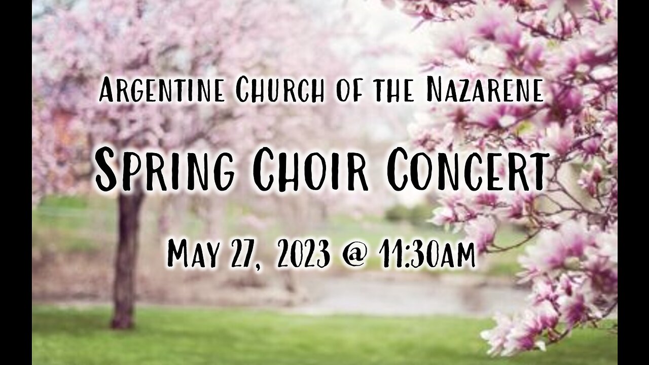 Argentine Church of the Nazarene - 2023 Choir Concert