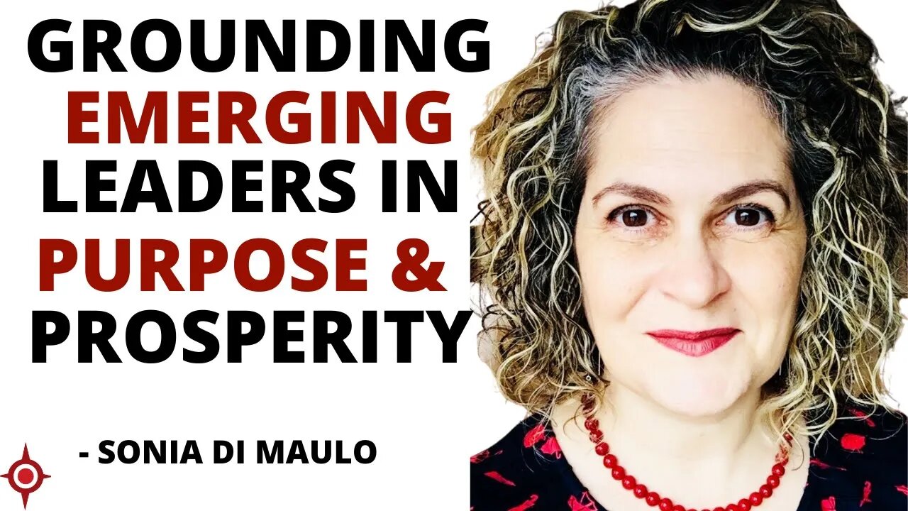Grounding Emerging Leaders In Purpose and Prosperity: Sonia Di Maulo