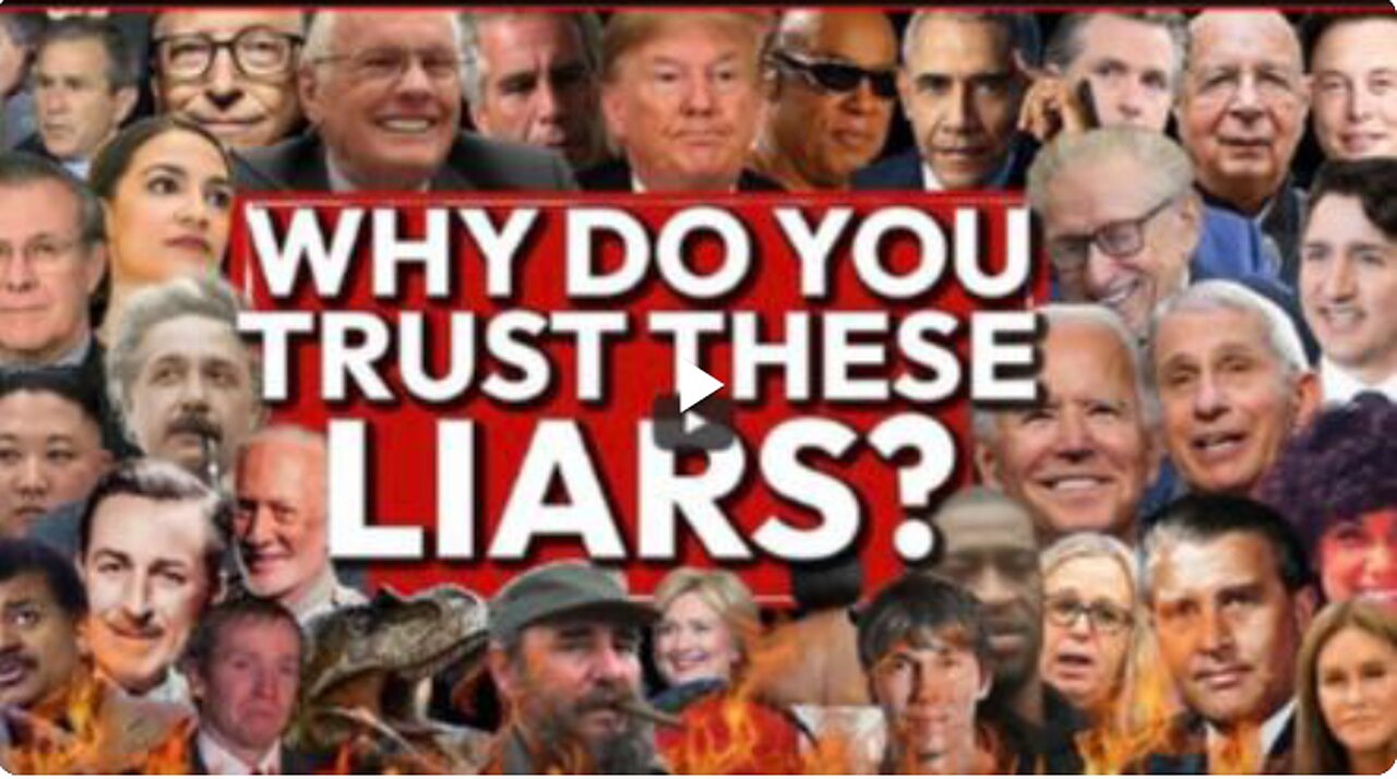 Everything they've told you is a LIE!!