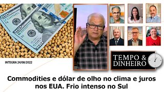 Commodities e dólar de olho no clima e juros nos EUA. Frio intenso no Sul