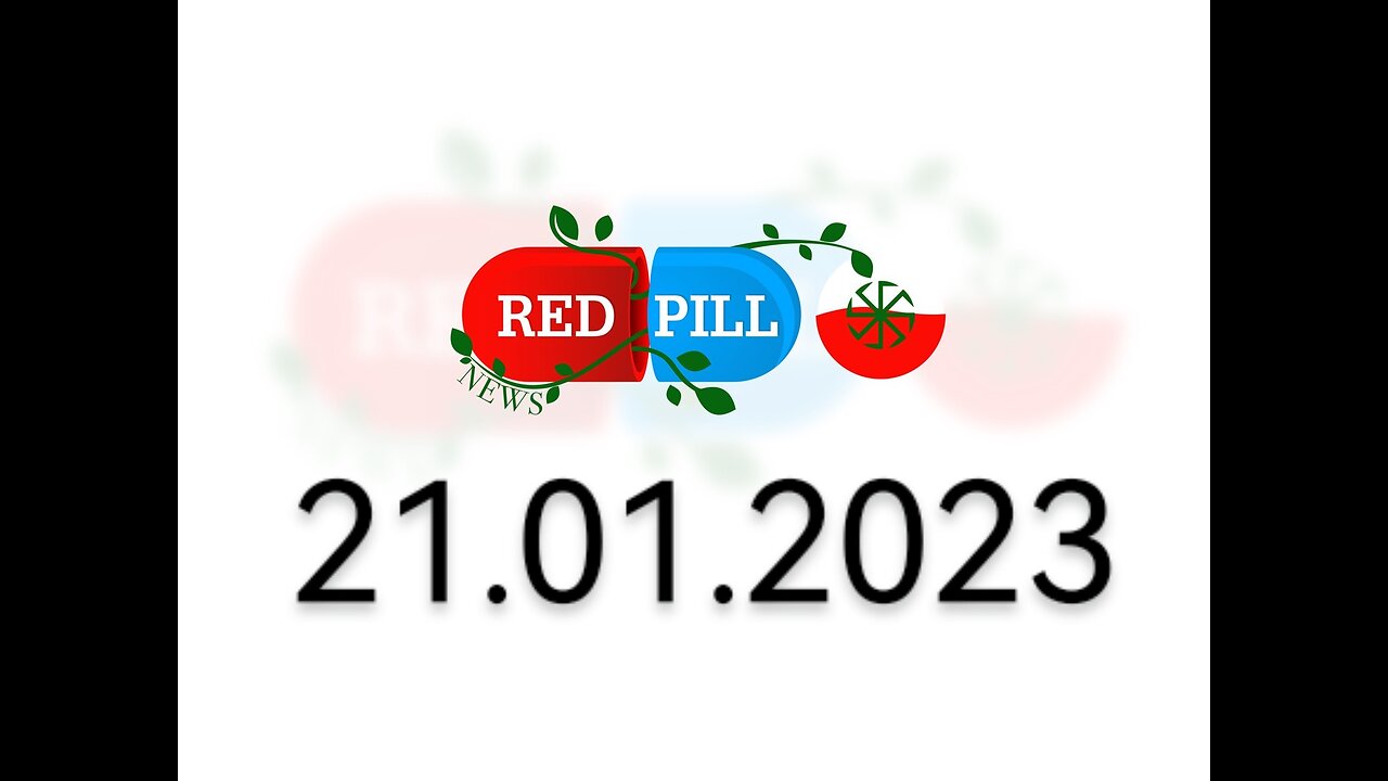 Red Pill News | Wiadomości W Czerwonej Pigułce 21.01.2023