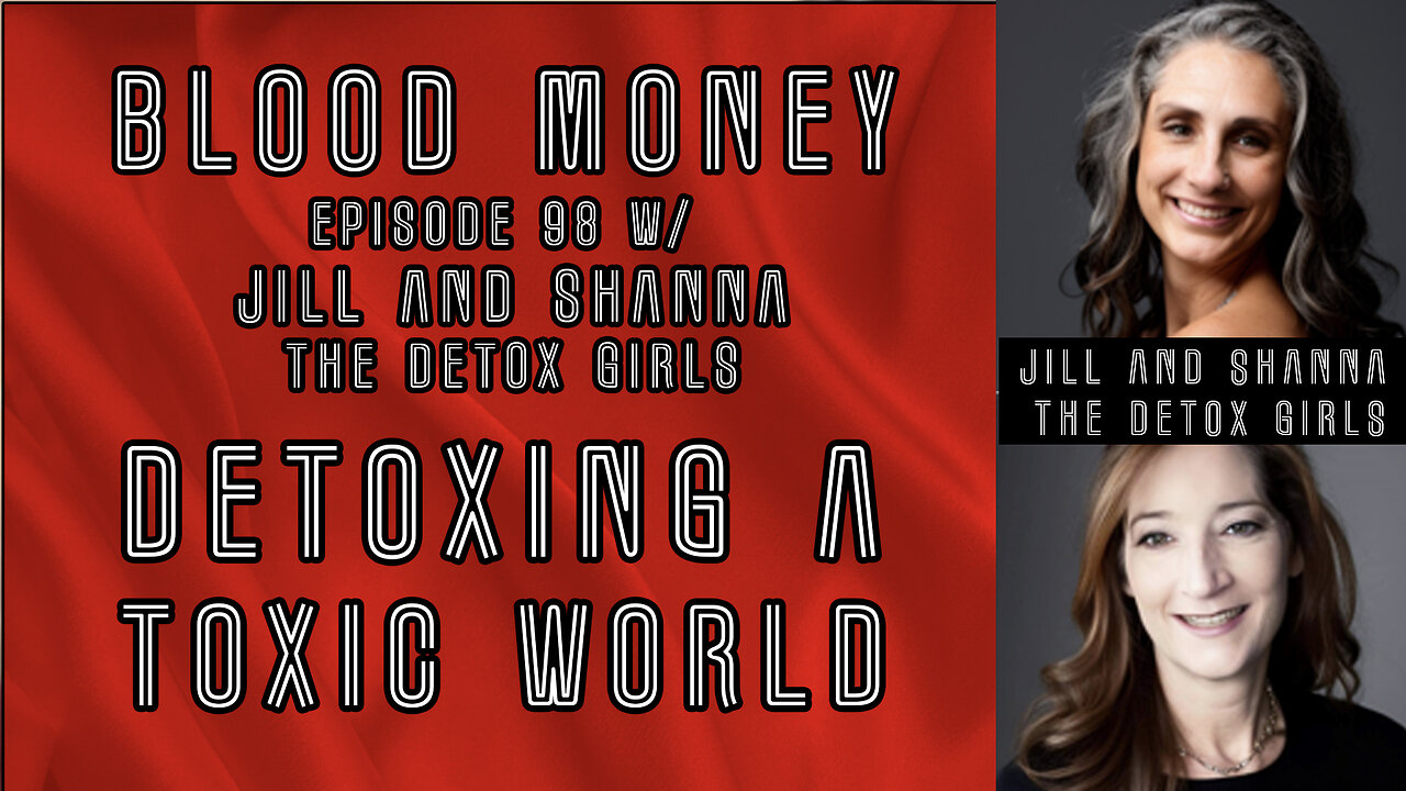 Detoxing from a Toxic World w/ The Detox Girls (Eps 98)