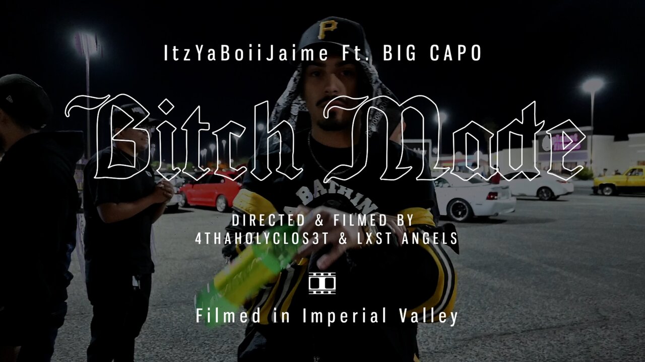 ItzYaBoiiJaime - Bitch Made (ft. Big Capo) Directed by 4thaholyclos3t