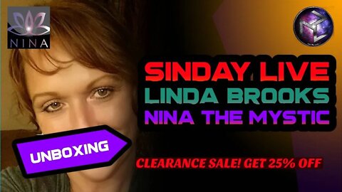 SINDAY LIVE - With Special Guest Linda Brooks - Unboxing Nina the Mystic!!- CLEARANCE SALE!!