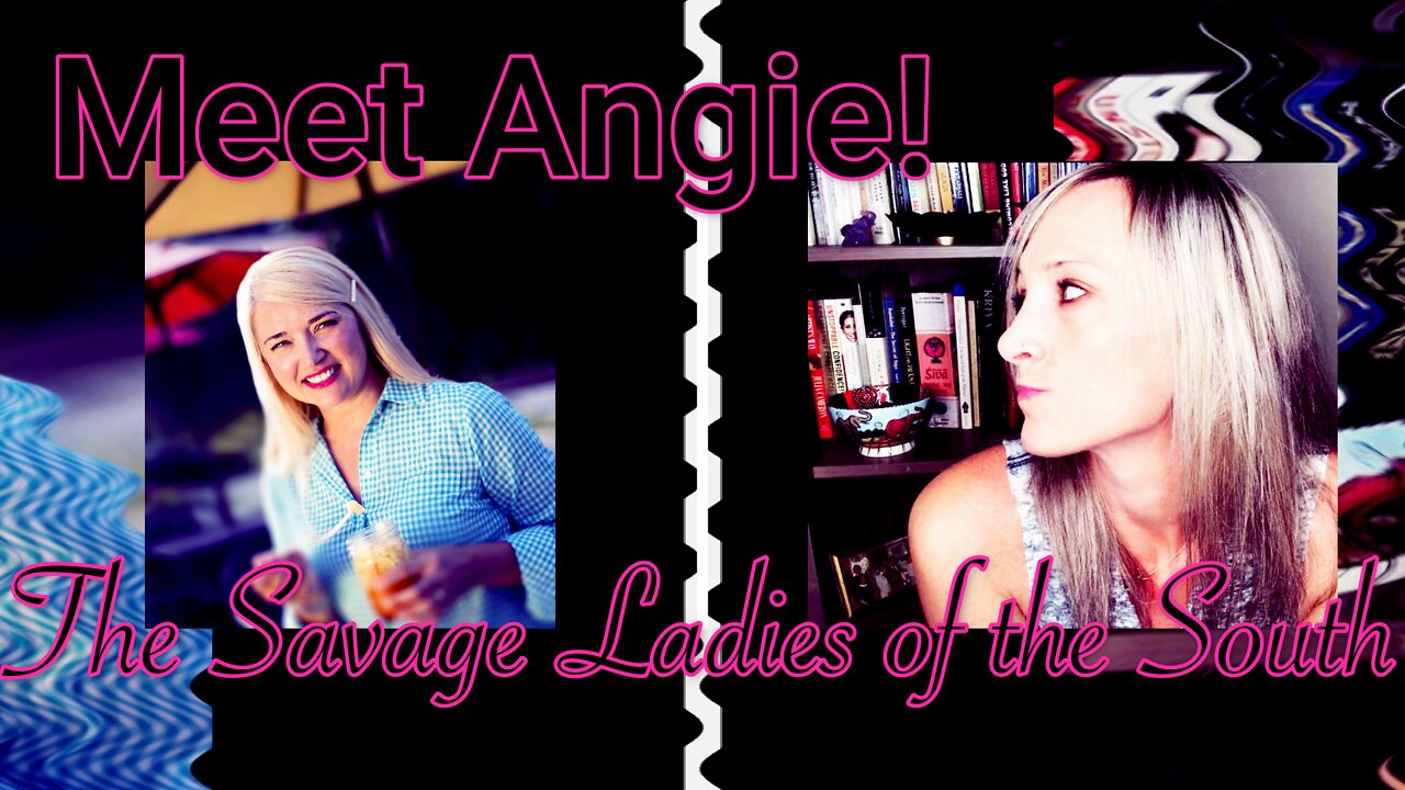 Meet Angie! A Savage Lady of the South!