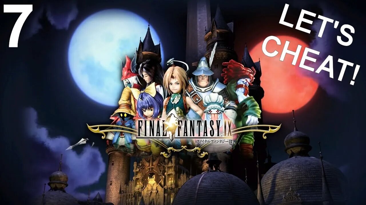 Final Fantasy IX (PS4) - CHEAT Playthrough (Part 7)