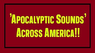 'Apocalyptic Sounds' Across America!!