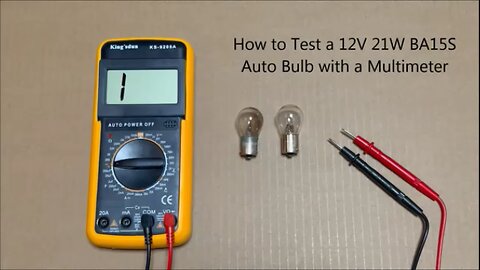 How to Test a 12V 21W BA15S Auto Bulb with a Mulltimeter