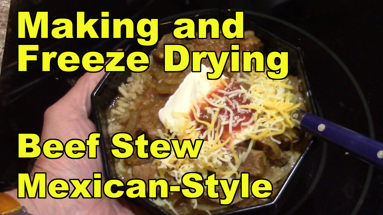 Making and Freeze Drying Beef Stew Mexican-Style