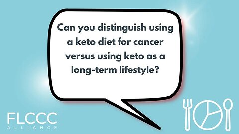 Can you distinguish using a keto diet for cancer versus using keto as a long-term lifestyle?