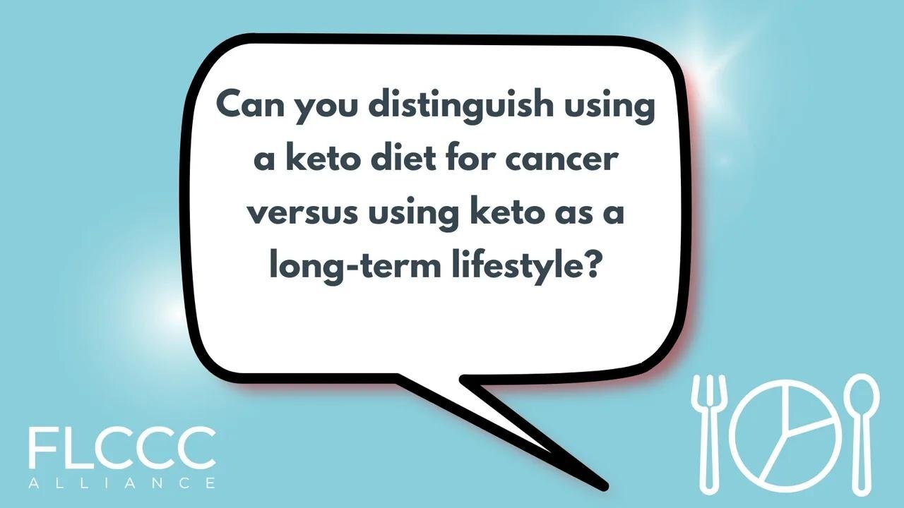 Can you distinguish using a keto diet for cancer versus using keto as a long-term lifestyle?