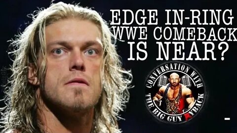 Edge Will Be Back In Ring In WWE After Leaving His Podcast - Ryback TV With Raj Giri