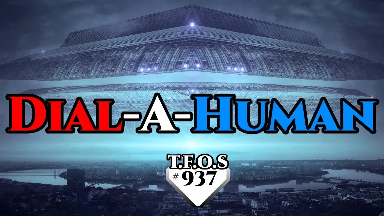 Dial-a-Human by PodgeWrites | Humans are space Orcs | HFY | TFOS937