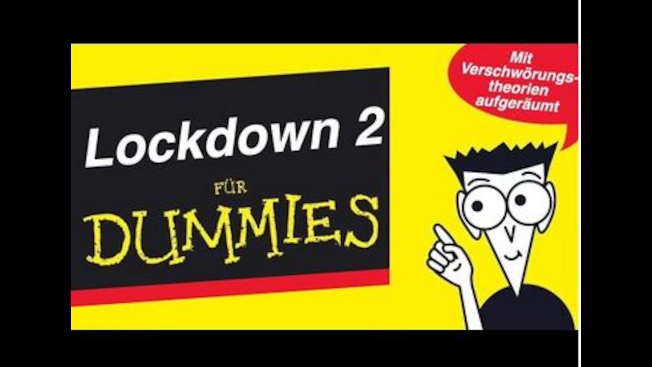 Lockdown 2 FÜR DUMMIES - Mit Verschwörungstheorien aufgeräumt