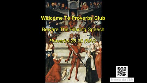 Beware The Alluring Speech - Proverbs 26:25