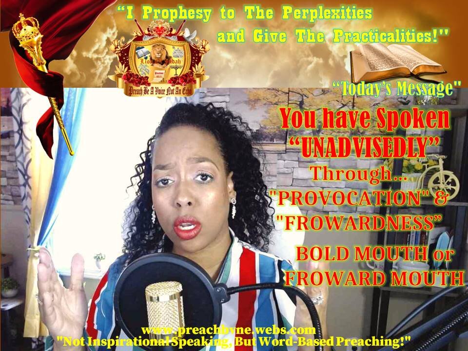 Have You Spoken "UNADVISEDLY" through "PROVOCATION" of Your Spirit as The Provocation of Moses"