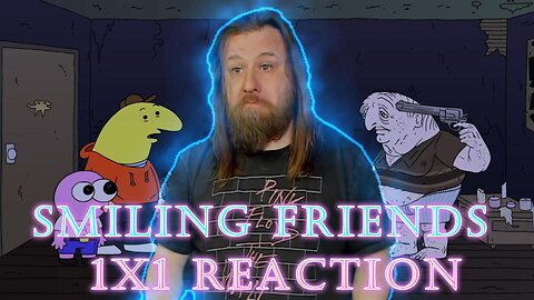 SMILING FRIENDS - 1x1 - "Desmond's Big Day Out" - Reaction - WHAT DID I JUST WATCH?!