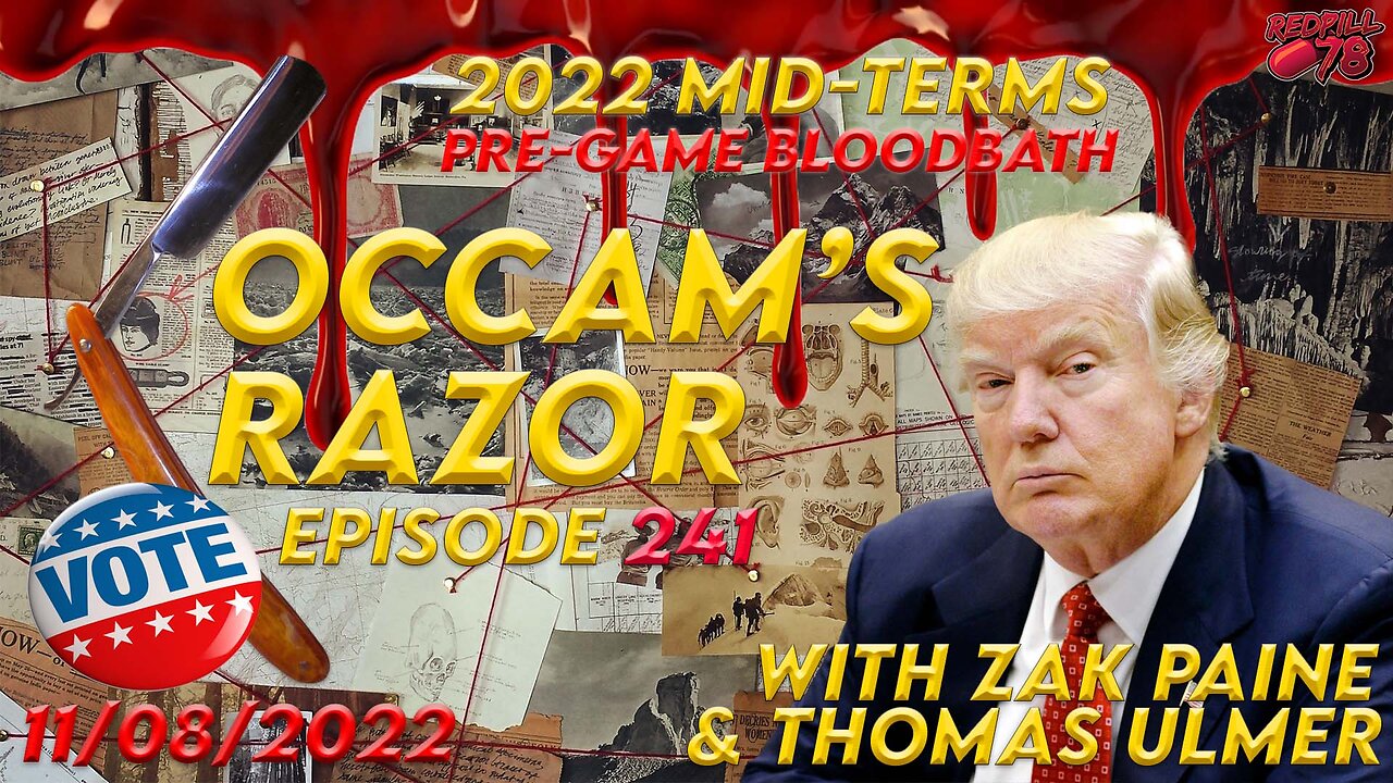 2022 Mid-Terms Are Here - The Tsunami Begins on Occam’s Razor Ep. 241