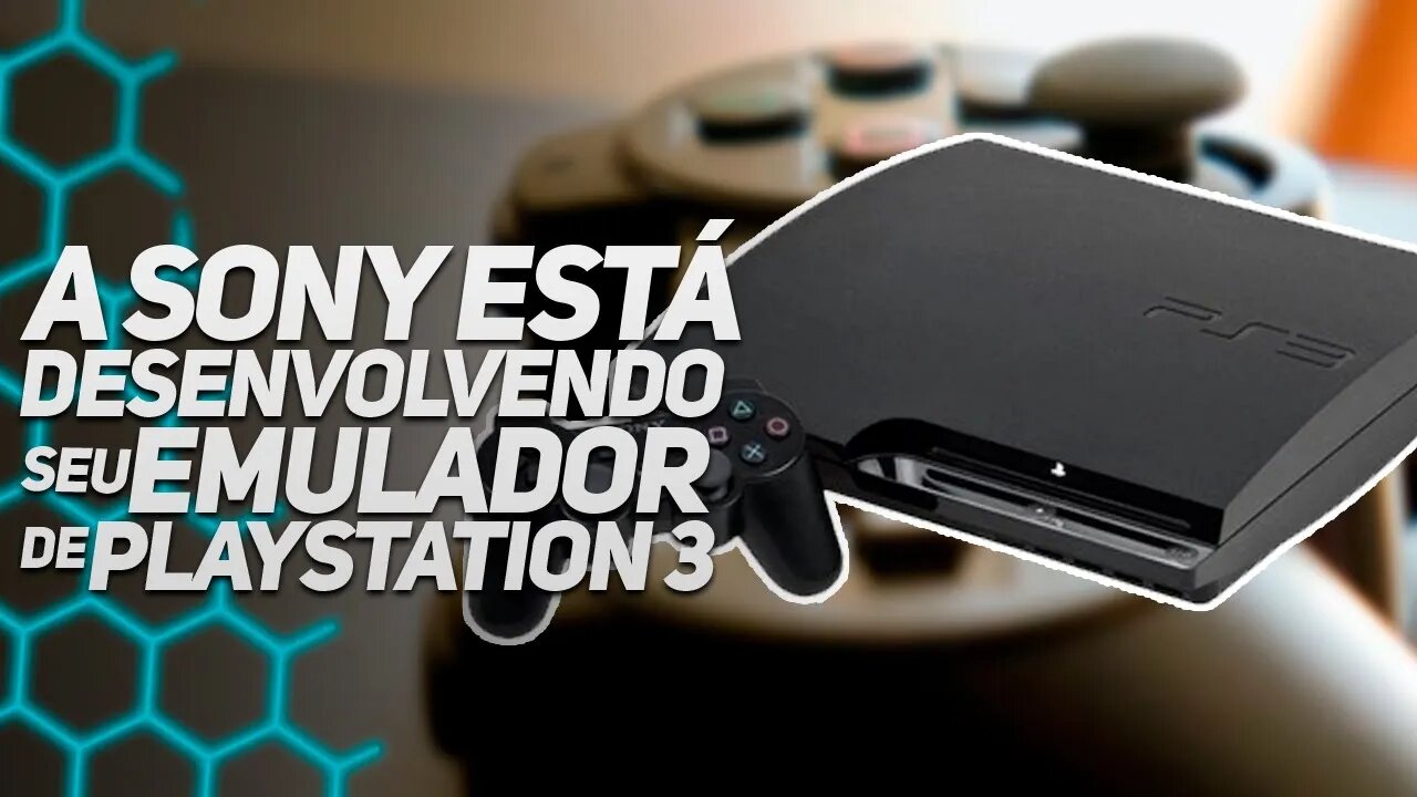 A SONY ESTÁ CRIANDO SEU PRÓPRIO EMULADOR DE PLAYSTATION 3