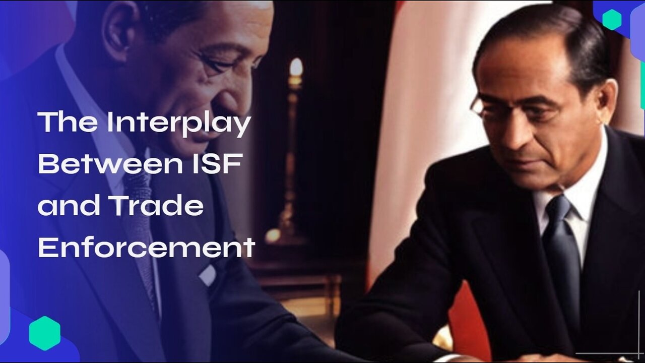 Exploring the Role of ISF in Enforcement Efforts