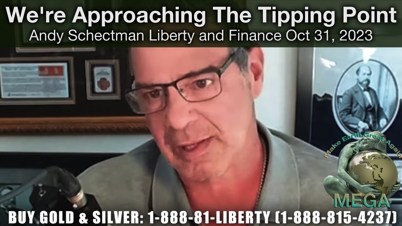 We're Approaching The Tipping Point | Andy Schectman - Liberty and Finance Oct 31, 2023