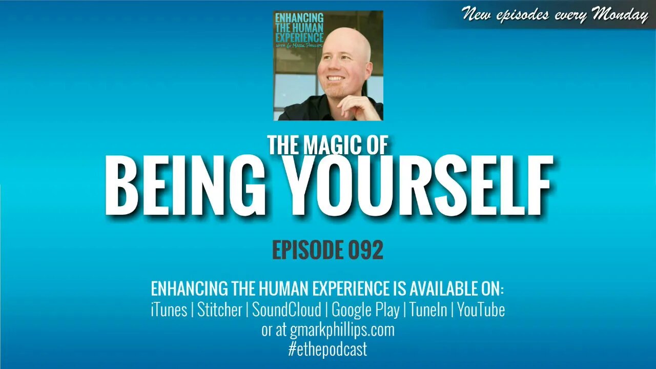 The Magic of Being Yourself | ETHX 092