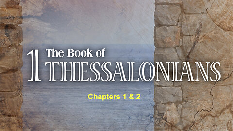 357 1st Thessalonians Chapters 1 & 2