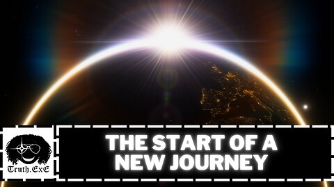 | The Start of a New journey of Truth Seeking |