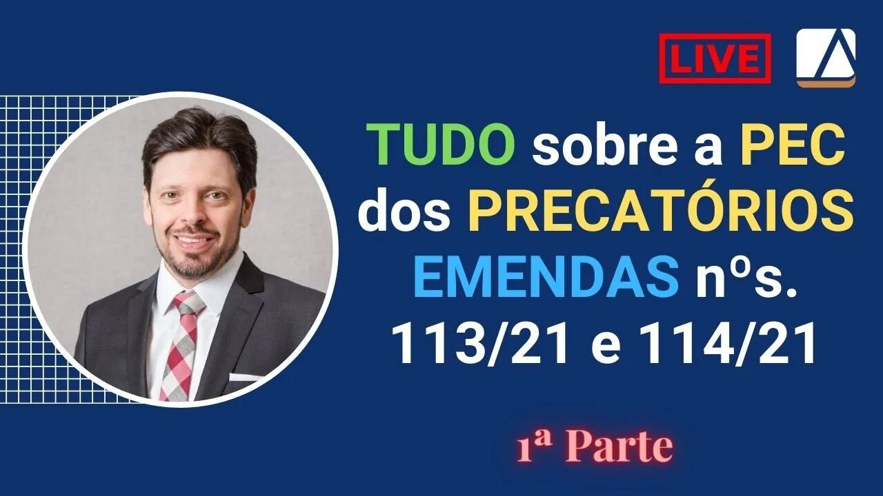 Tudo sobre as Emendas Constitucionais 113 e 114 (PEC dos PRECATÓRIOS) - 1ª Parte