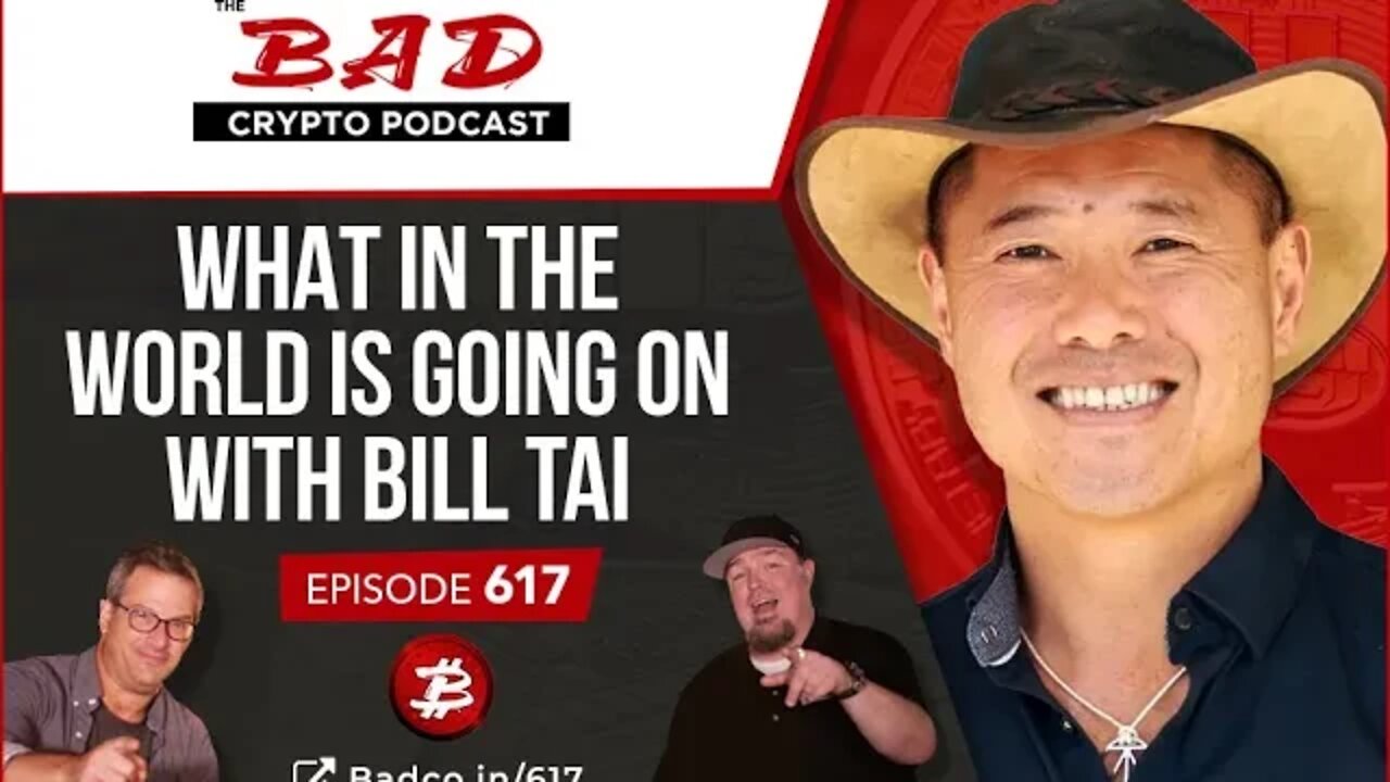 What in the World is Going On with Bill Tai