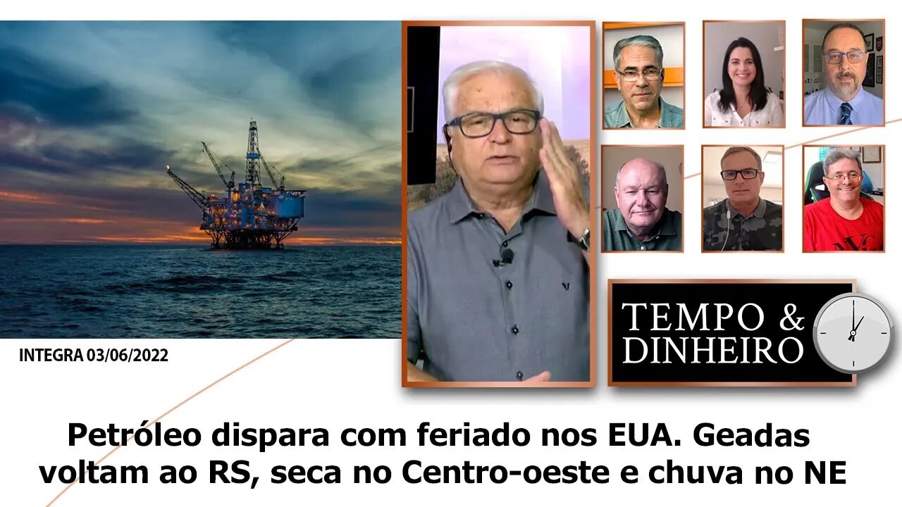 Petróleo dispara com feriado nos EUA.Geadas voltam ao RS, seca no Centro-oeste e chuva no NE