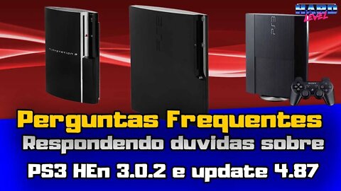 Respostas para perguntas frequentes sobre PS3 HEN 3.0.2 e Firmware 4.87!