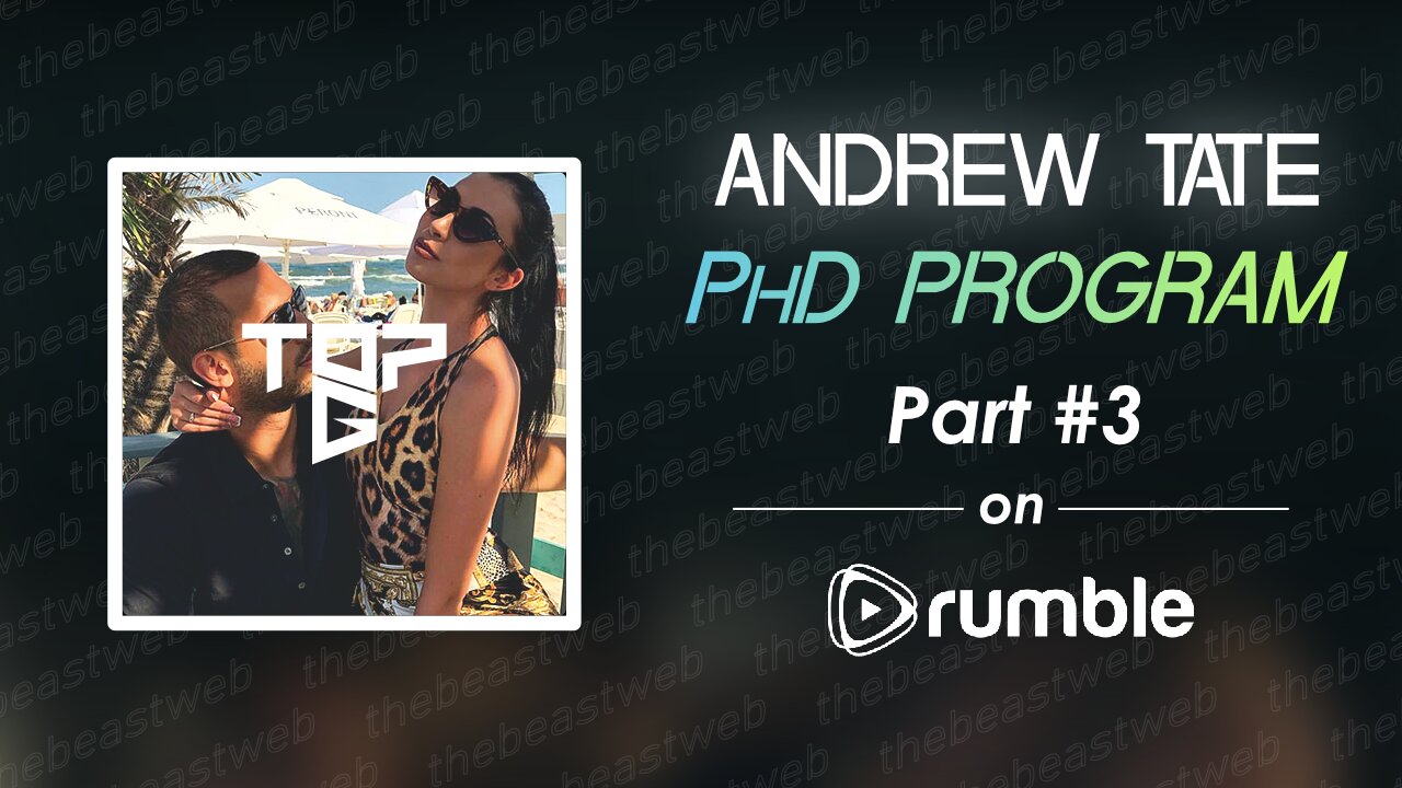 Andrew Tate - PhD Program Part 3