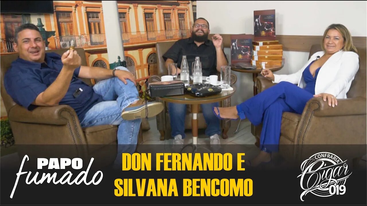 PAPO FUMADO ESPECIAL - Don Fernando e Silvana Bencomo