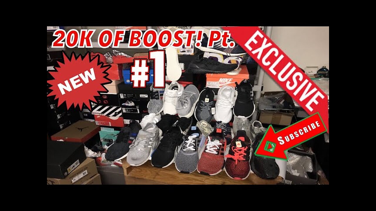 17,000 IN 1 DAY OF BOOST! ADIDAS : ‘ULTRA-BOOST,NMD SAMPLE,YEEZY,350-V2,350,750’(Part 1)