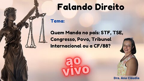 Quem Manda no país: Programa Falando Direito